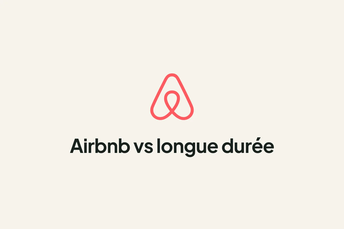 Cover Airbnb : comparaison Airbnb et location longue durée